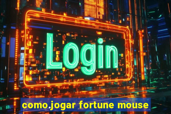 como.jogar fortune mouse